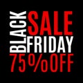 75 percent price off. Black Friday sale banner. Discount background. Special offer, flyer, promo design element. Vector Royalty Free Stock Photo